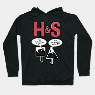 HS - Him Im Always Right. Her Im Always Right Too Hoodie